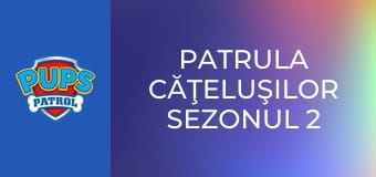 Patrula căţeluşilor Sezonul 2 Episodul 4