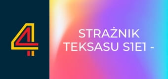 Strażnik Teksasu S1E1 - Łowca