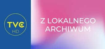 Z lokalnego archiwum