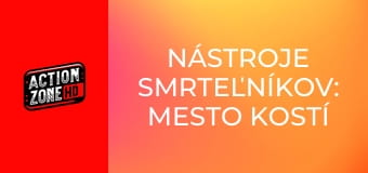 Nástroje smrteľníkov: Mesto kostí
