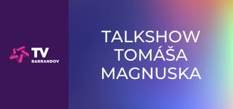 Talkshow Tomáša Magnuska