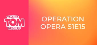 Operation Opera S1E15