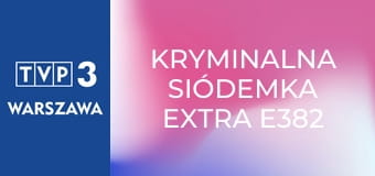 Kryminalna Siódemka Extra E382