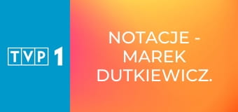 Notacje - Marek Dutkiewicz. Za ostatni grosz