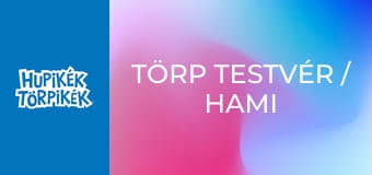 Törp testvér / Hami teletömi magát