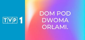 Dom pod Dwoma Orłami. Kłamstwa Zofii