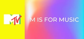 M is for Music