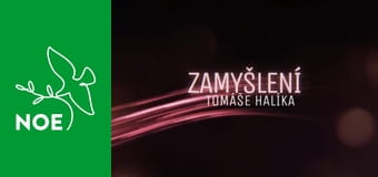 Zamyšlení Tomáše Halíka - 1. neděle adventní