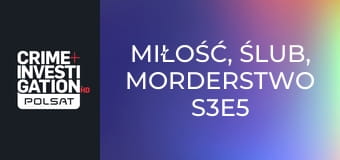 Miłość, ślub, morderstwo S3E5 - Przytłoczony miłością