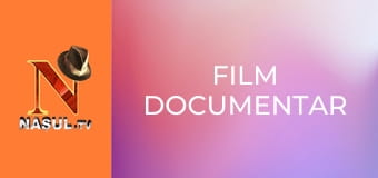 Film Documentar Film Documentar
