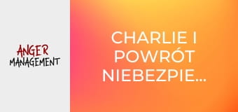 Charlie i powrót niebezpiecznej dziewczyny S5E13