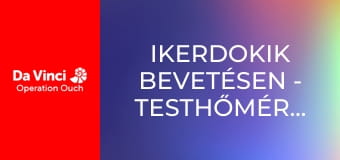 Ikerdokik bevetésen - Testhőmérséklet Ikerdokik bevetésen - Testhőmérséklet