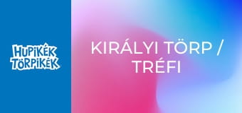 Királyi törp / Tréfi orvossága