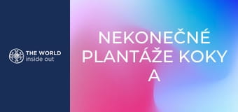 Nekonečné plantáže koky a opekané morské prasiatko na špíze. Bolívia.