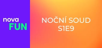 Noční soud S1E9