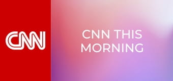 CNN This Morning