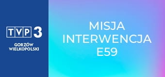 Misja interwencja E59