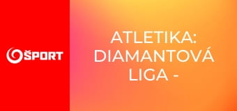 Atletika: Diamantová liga - Štokholm