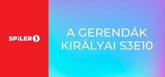 A gerendák királyai S3E10 - Faházépítés kezdőknek