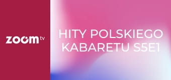 Hity polskiego kabaretu S5E1 - Kabaret Ani Mru-Mru, Artur Andrus&Grupa MoCarta, Kabaret Moralnego Niepokoju
