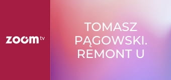 Tomasz Pągowski. Remont u ciebie S1E5