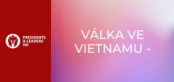 Válka ve Vietnamu - Epizoda 3
