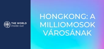 Hongkong: a milliomosok városának másik oldala. Kína.