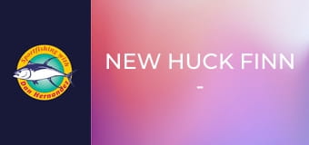 New Huck Finn - Striped Bass New Huck Finn - Striped Bass