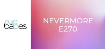 Nevermore E270