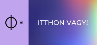Itthon vagy!