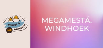 Megamestá. Windhoek