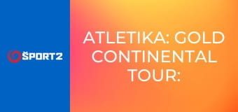 Atletika: Gold Continental Tour: Maurie Plant Meet Melbourne