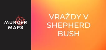 Vraždy v Shepherd Bush Vraždy v Shepherd Bush