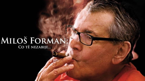 Miloš Forman - What Doesn't Kill You…