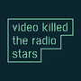 Oglądaj Video killed the radio stars HD online