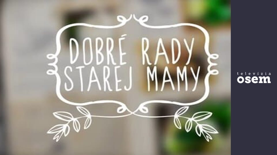Dobré rady starej mamy