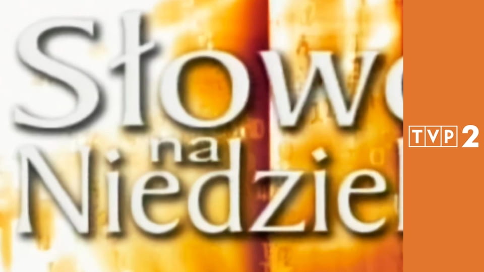 Słowo na niedzielę E1137 - Czy umiesz rozpoznać Jezusa?