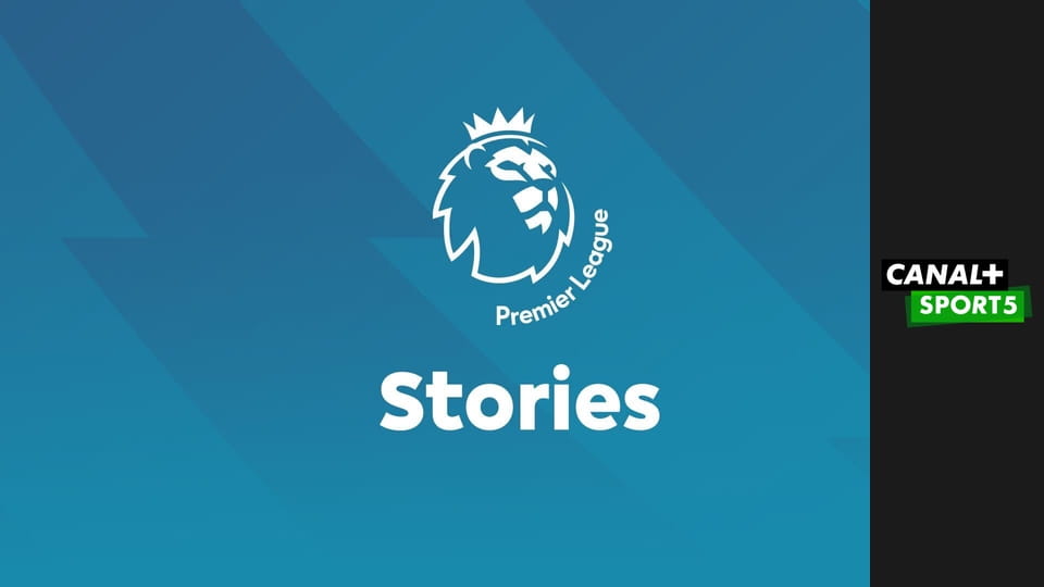 Premier League Stories E13