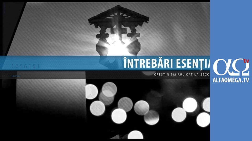 Întrebări esenţiale