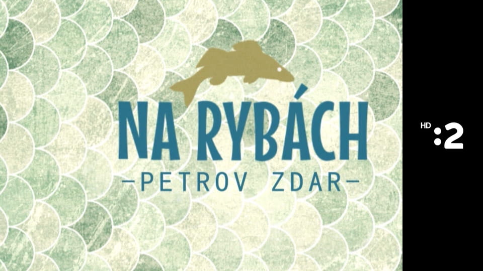 Na rybách - Petrov zdar E18