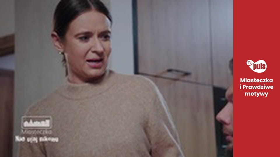 Miasteczka. Nie ufaj nikomu Sezon 1 Odcinek 19 - Tata oszalał