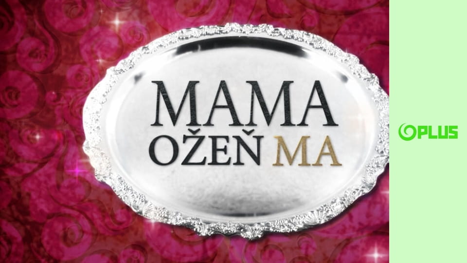 Mama, ožeň ma! E6