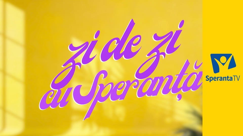 Zi de zi cu speranţă
