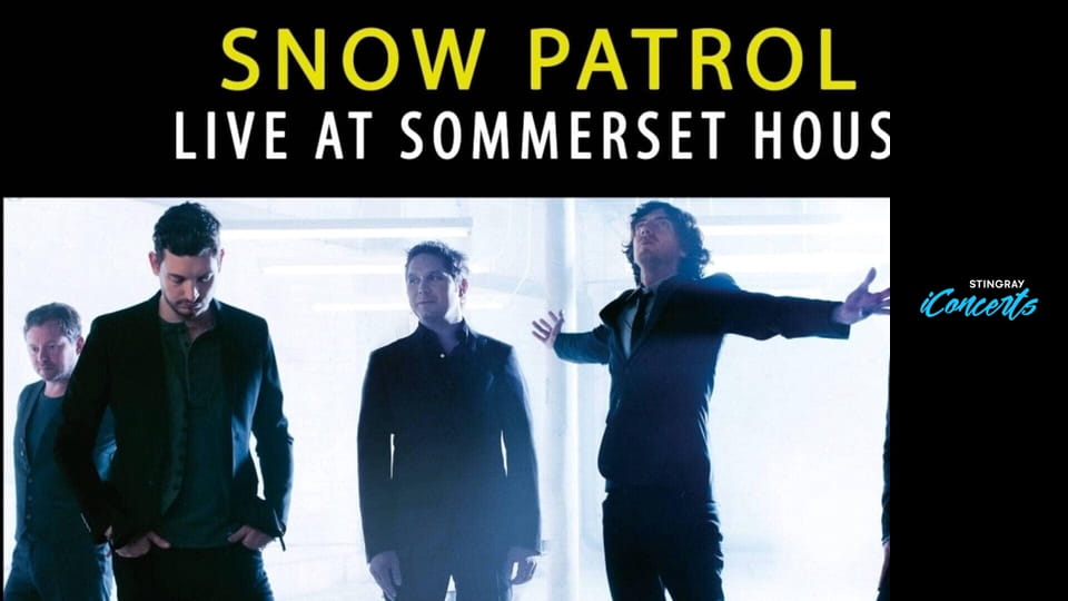 Snow Patrol - Live At Somerset House