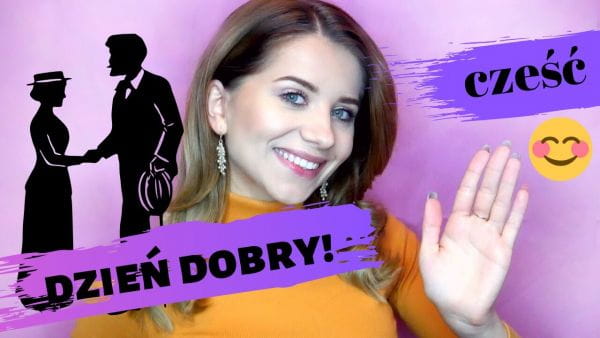 15. We welcome and say goodbye to Polish. The most important Polish words!