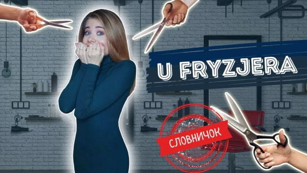 37. Polish in a hairdresser. Your first campaign to a Polish hairdresser.