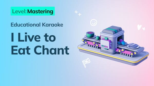 15. Mastering: I Live to Eat Chant