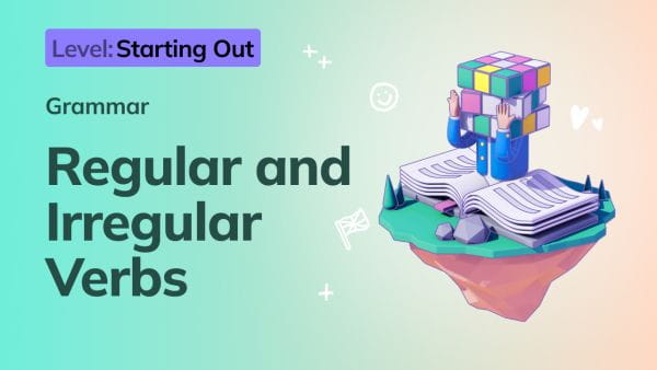 3. Starting Out: Regular and Irregular Verbs