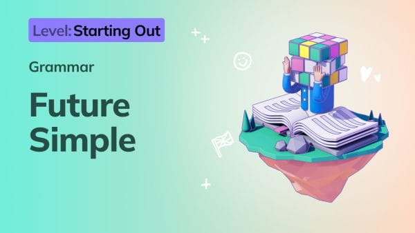 4. Starting Out: Future Simple