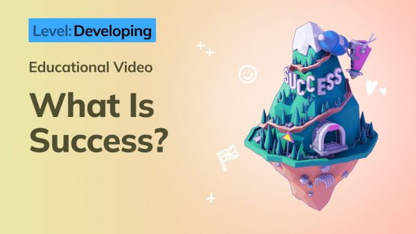 10. Developing: What Is Success?